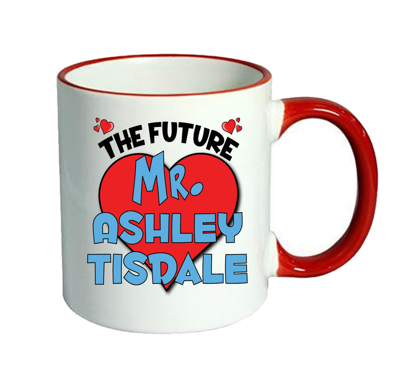 RED MUG - The Future Mr. Ashley Tisdale Mug - Celebrity Mug