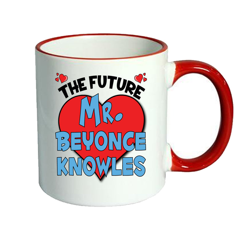 RED MUG - The Future Mr. Beyonce Knowles Mug - Celebrity Mug