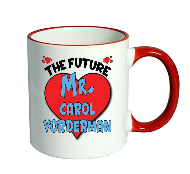 RED MUG - The Future Mr. CAROL VORDERMAN Mug - Celebrity Mug