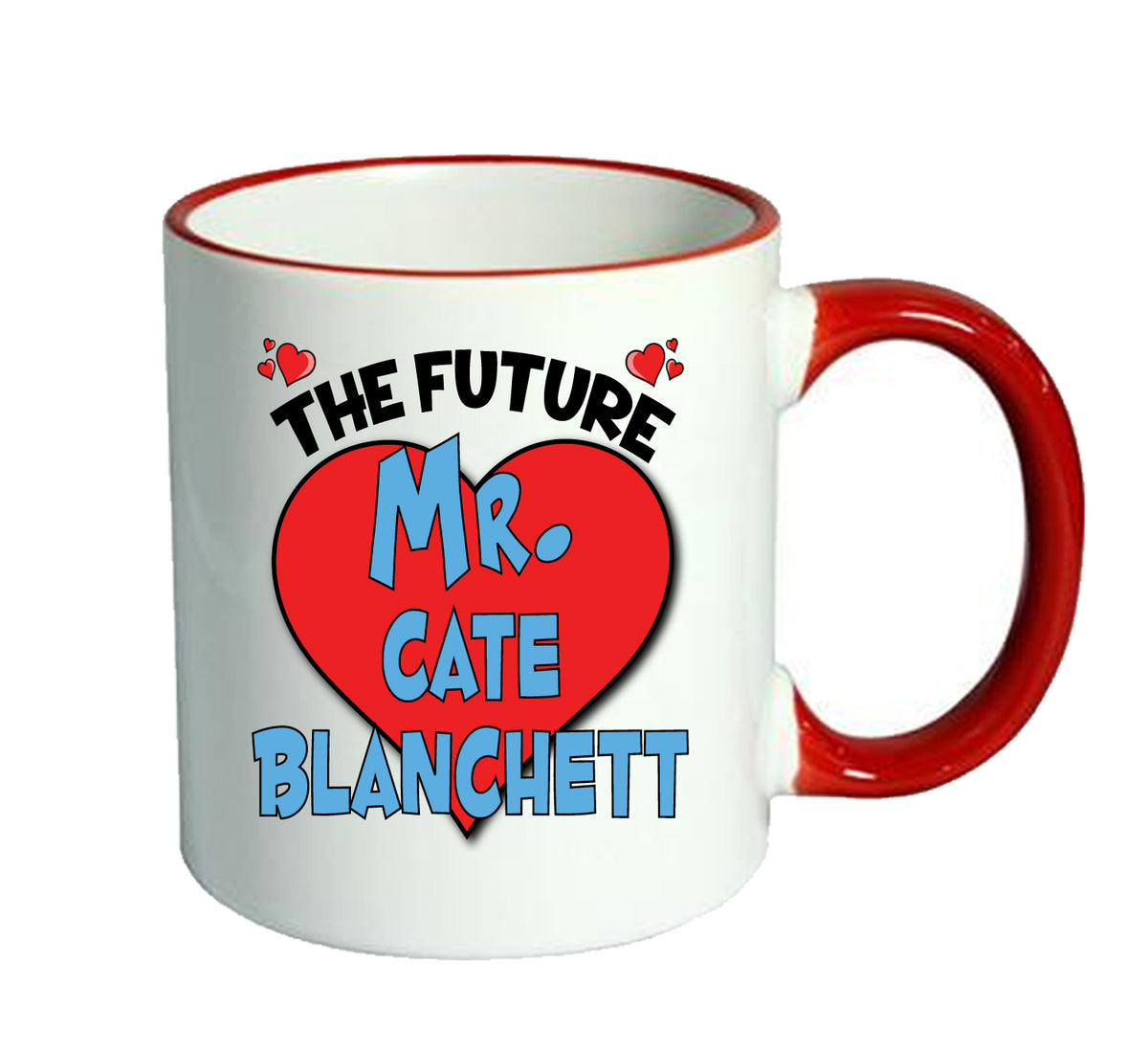 RED MUG - The Future Mr. Cate Blanchett Mug - Celebrity Mug