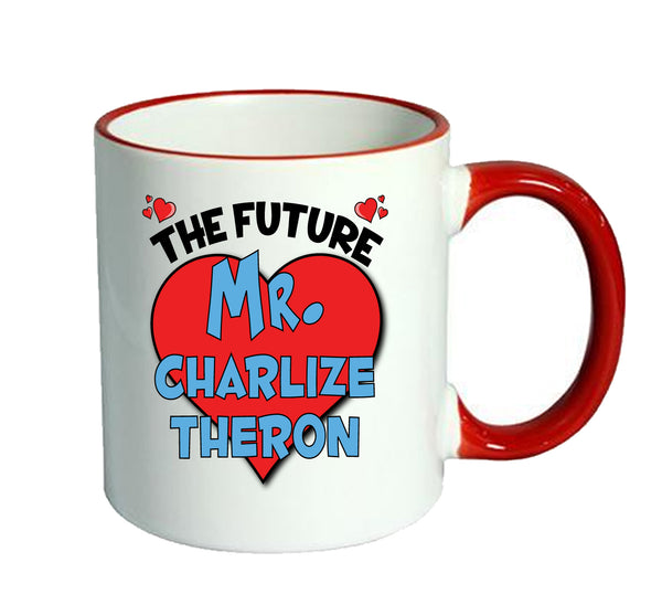 RED MUG - The Future Mr. Charlize Theron Mug - Celebrity Mug