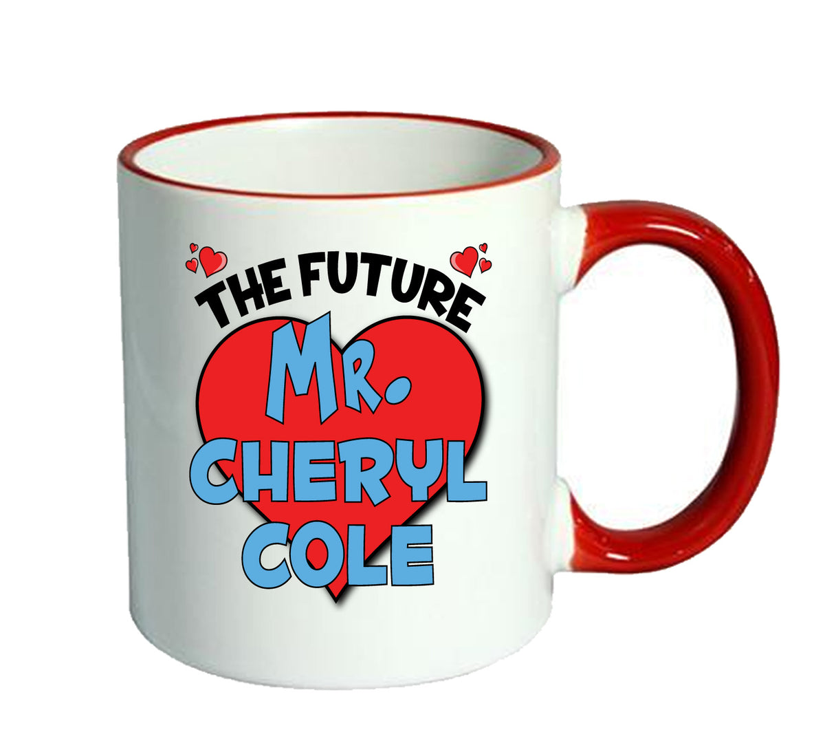 RED MUG - The Future Mr. Cheryl Cole Mug - Celebrity Mug