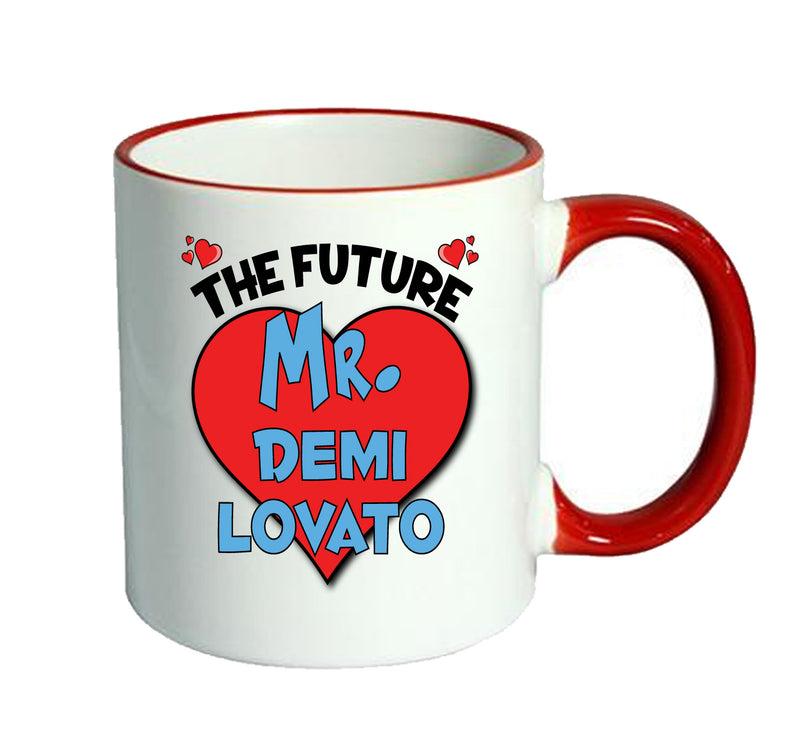 RED MUG - The Future Mr. Demi Lovato Mug - Celebrity Mug