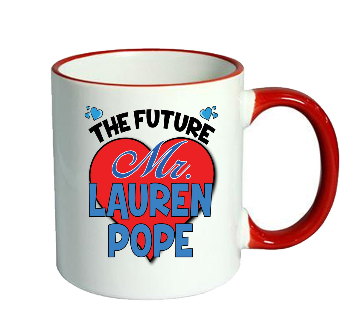 RED MUG - The Future Mr. LAUREN POPE TOWIE Mug - Celebrity Mug