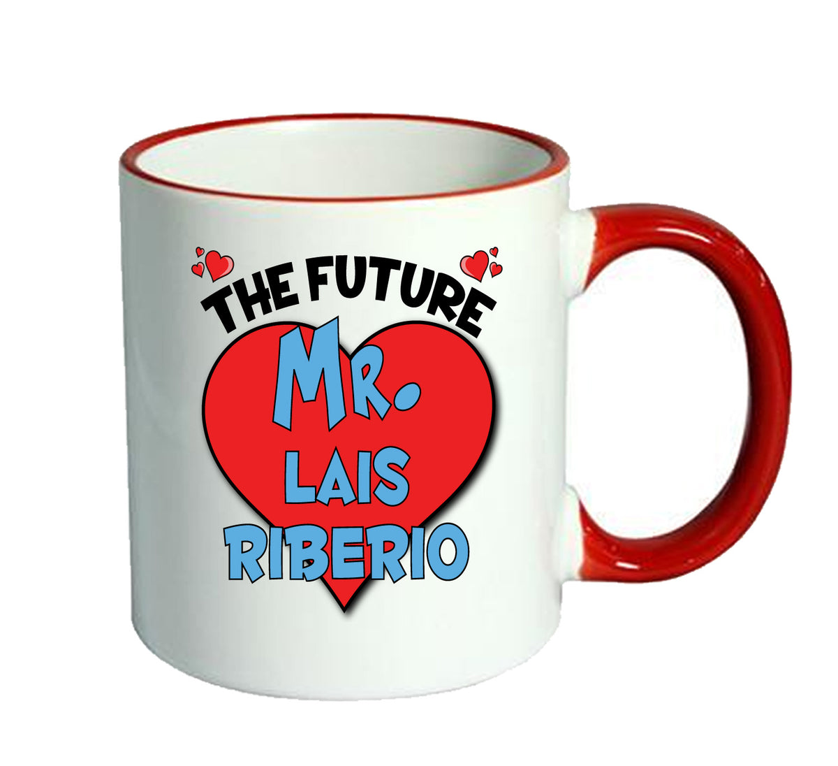 RED MUG - The Future Mr. Lais Riberio Mug - Celebrity Mug