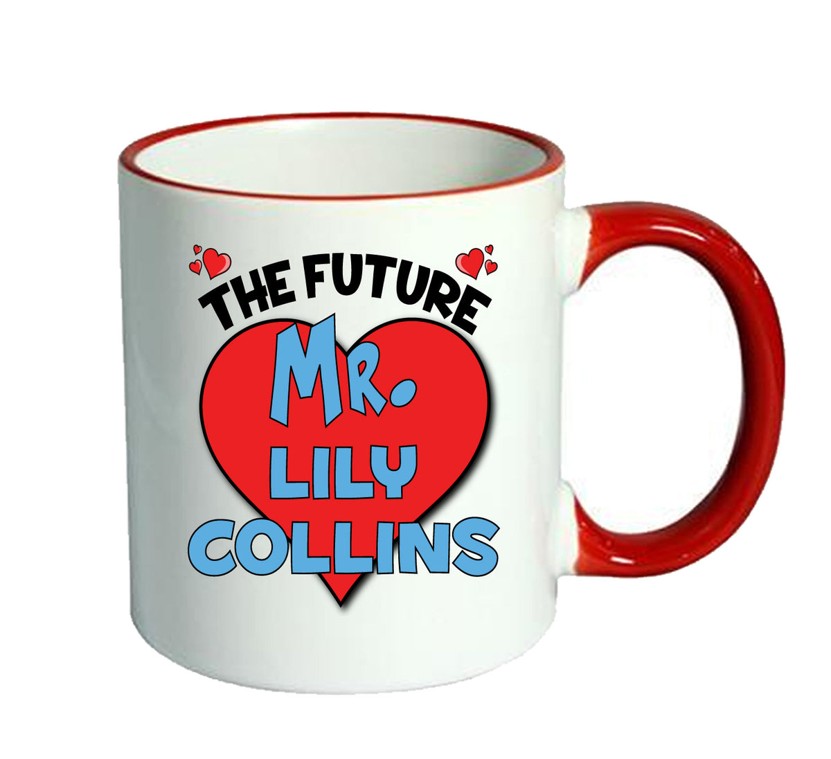 RED MUG - The Future Mr. Lily Collins Mug - Celebrity Mug – RED MUG - The Future Mr. Lily Collins Mug