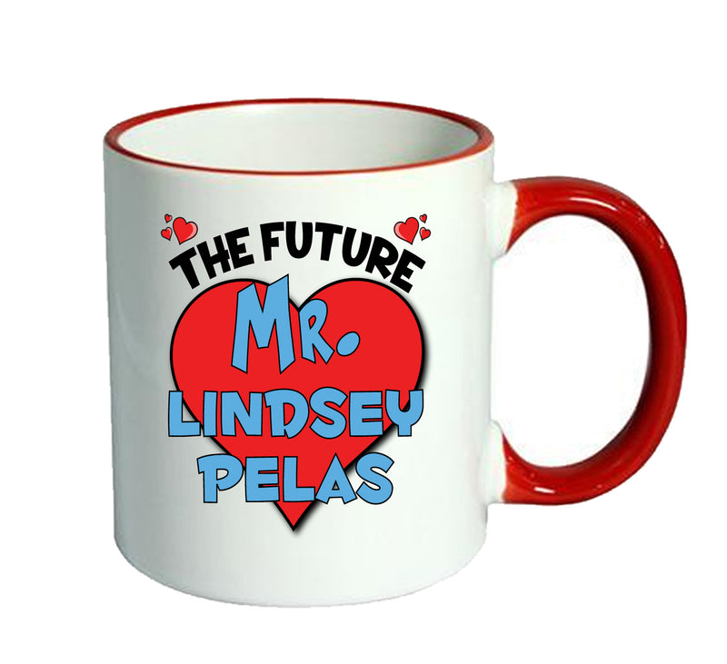 RED MUG - The Future Mr. Lindsey Pelas Mug - Celebrity Mug