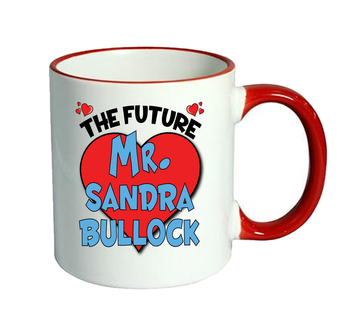 RED MUG - The Future Mr. Sandra Bullock Mug - Celebrity Mug