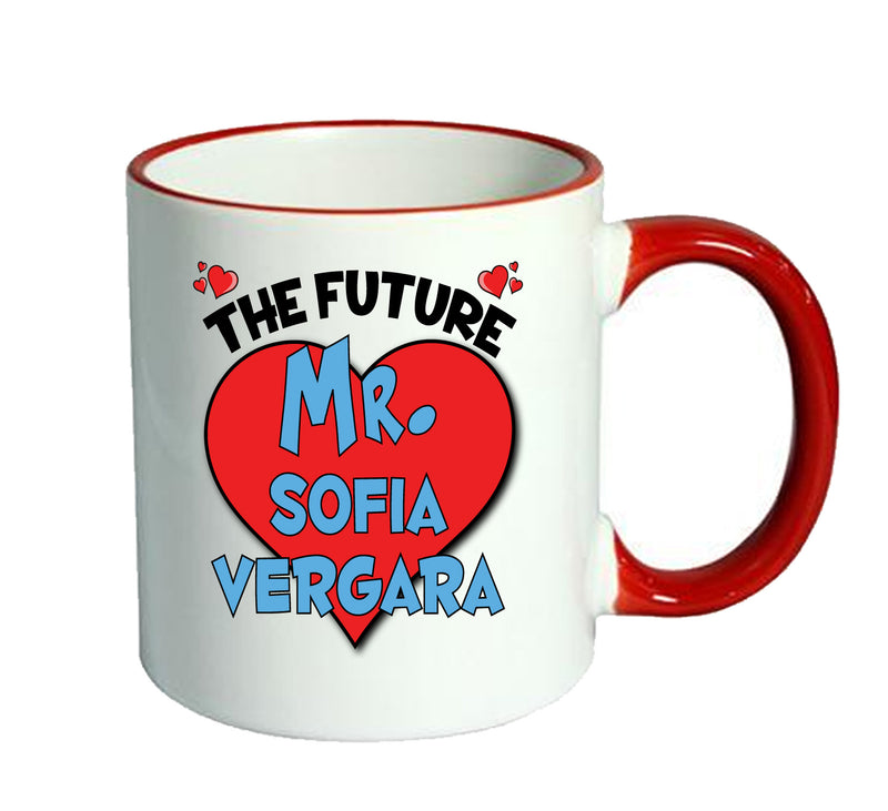 RED MUG - The Future Mr. Sofia Vergara Mug - Celebrity Mug