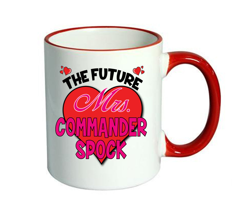RED MUG - The Future Mrs COMMANDER SPOCK mug - Celebrity Mug – Red MUG - the Future Mrs Commander Spock Mug