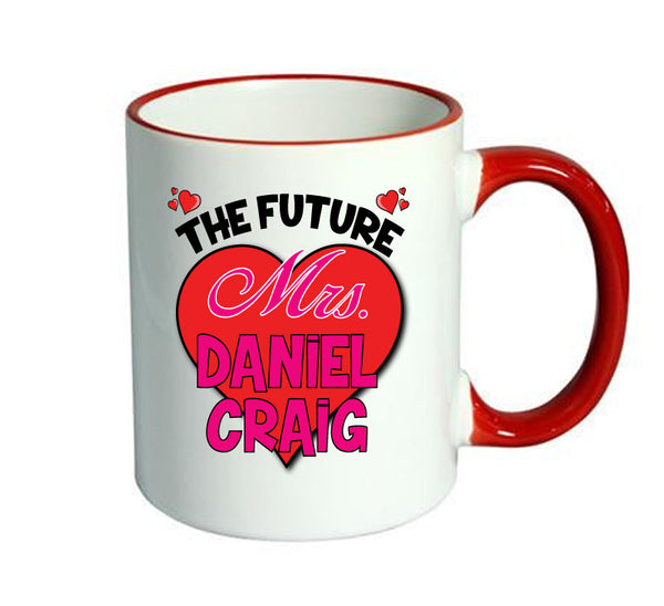 Red MUG - the Future Mrs Daniel Craig Mug