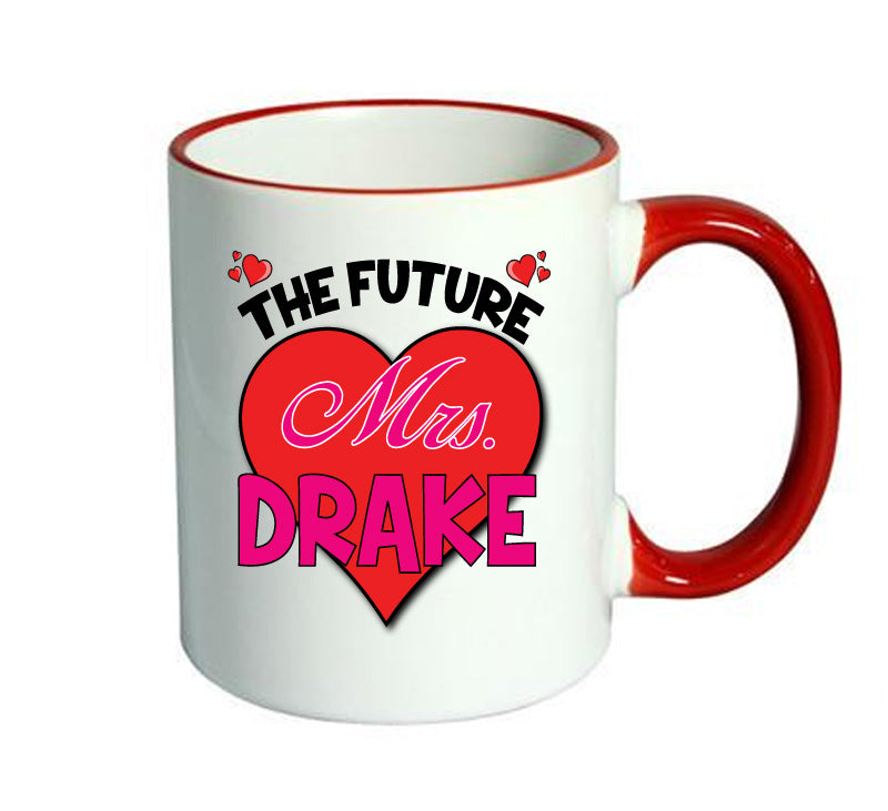 RED MUG - The Future Mrs DRAKE mug - Celebrity Mug