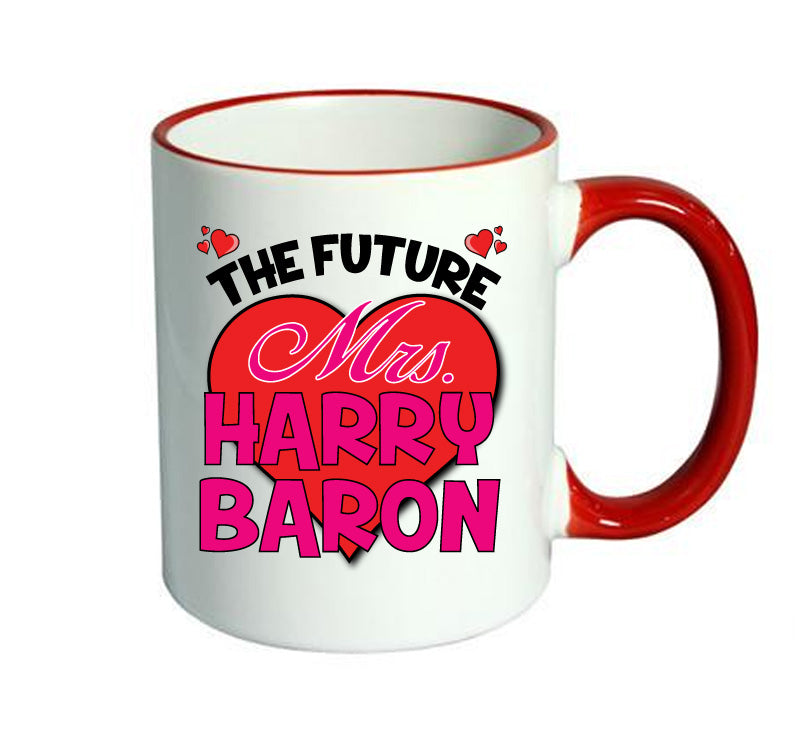 RED MUG - The Future Mrs HARRY BARON mug - Celebrity Mug