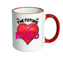 RED MUG - The Future Mrs KHALID mug - Celebrity Mug