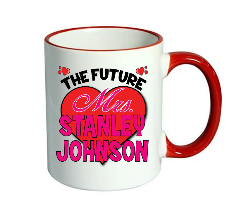 RED MUG - The Future Mrs STANLEY JOHNSON mug - Celebrity Mug