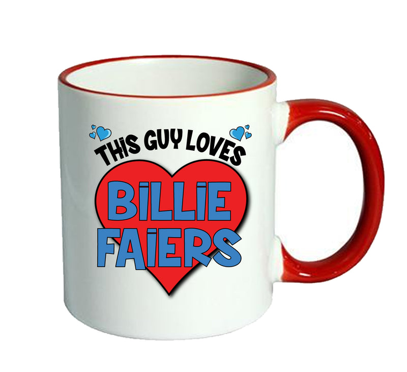 RED MUG - This Guy loves Billie Faiers Mug - Celebrity Mug