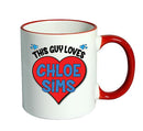 RED MUG - This Guy loves Chloe Sims Mug - Celebrity Mug