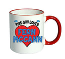 RED MUG - This Guy loves Ferne McCann Mug - Celebrity Mug