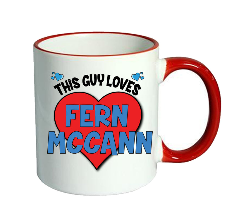 RED MUG - This Guy loves Ferne McCann Mug - Celebrity Mug