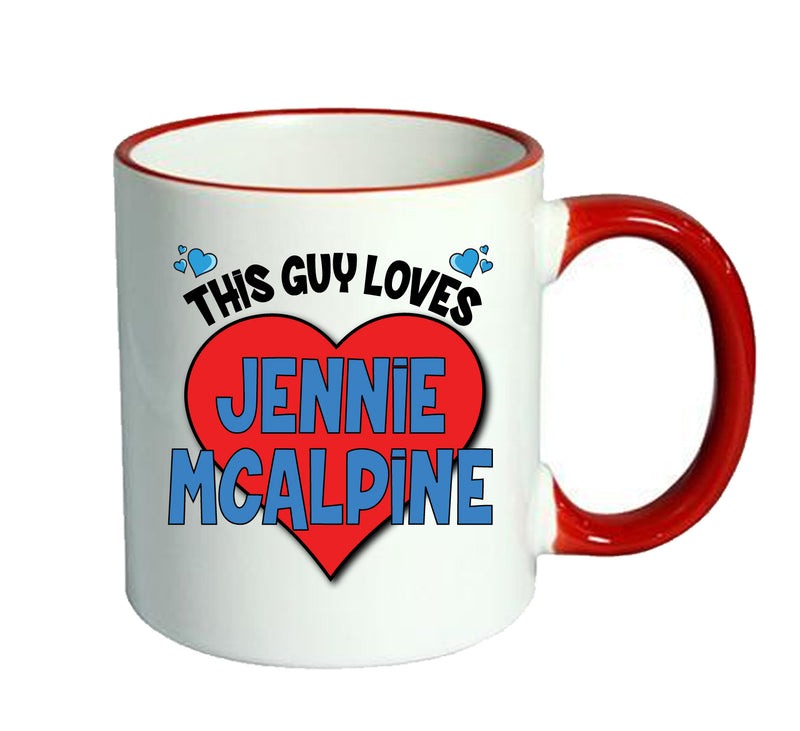 RED MUG - This Guy loves JENNIE MCALPINE Mug - Celebrity Mug
