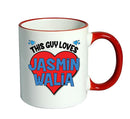 RED MUG - This Guy loves Jasmin Walia Mug - Celebrity Mug