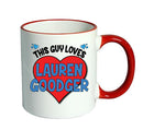 RED MUG - This Guy loves Lauren Goodger Mug - Celebrity Mug