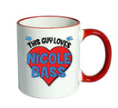RED MUG - This Guy loves Nicole Bass Mug - Celebrity Mug