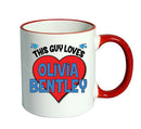 RED MUG - This Guy loves OLIVIA BENTLEY Mug - Celebrity Mug