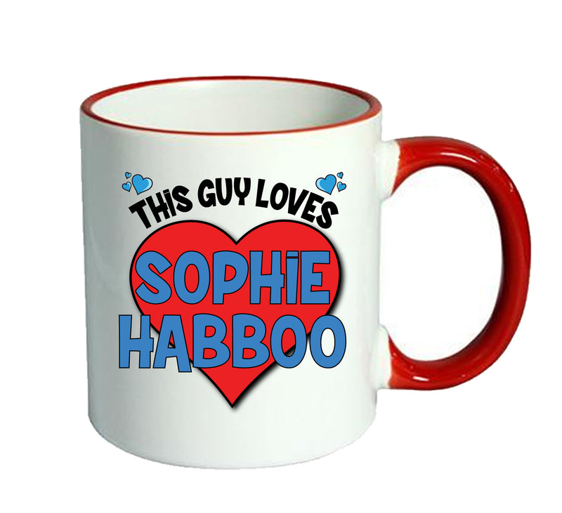 RED MUG - This Guy loves SOPHIE HABBOO Mug - Celebrity Mug
