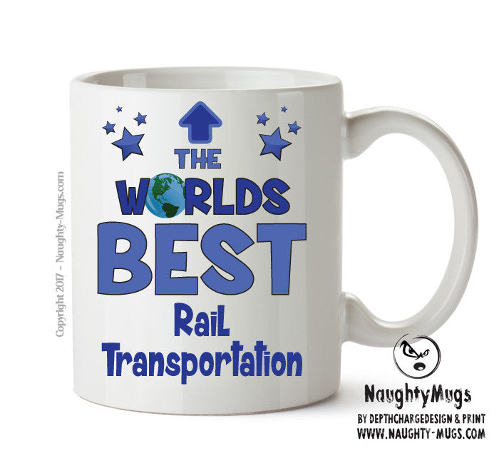 Worlds Best Rail Transportation Worker Mug - Novelty Funny Mug