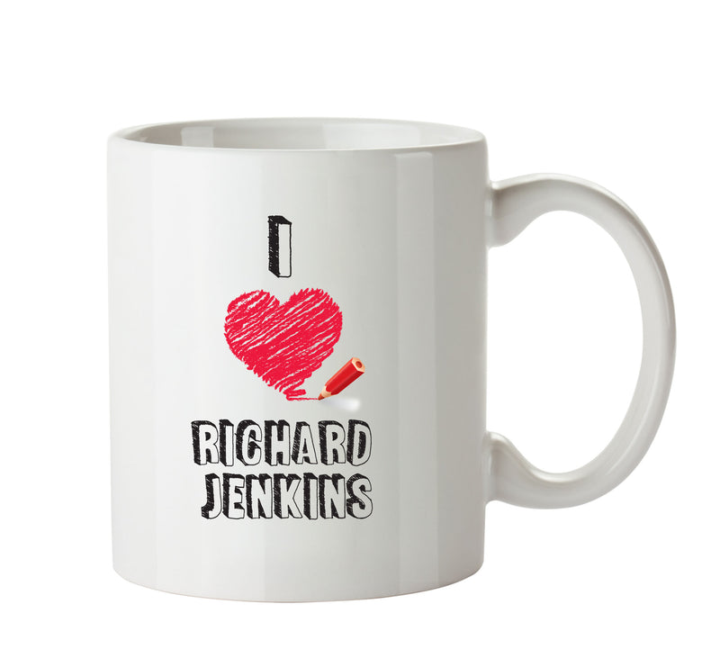 I Love Richard Jenkins Celebrity Mug Office Mug