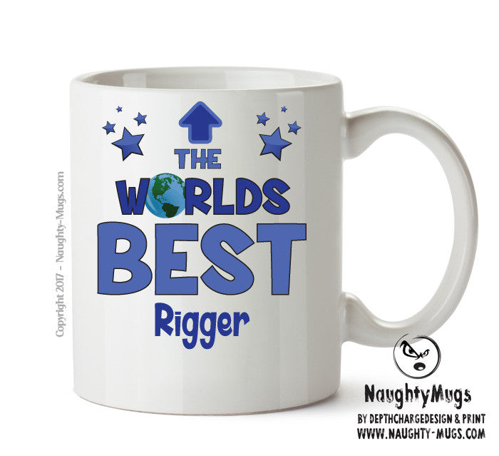 Worlds Best Rigger Mug - Novelty Funny Mug