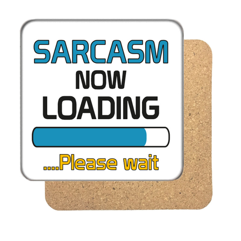 Sarcasm now loading Drinks Coaster