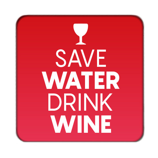 Save Water, Drink Wine Drinks Coaster