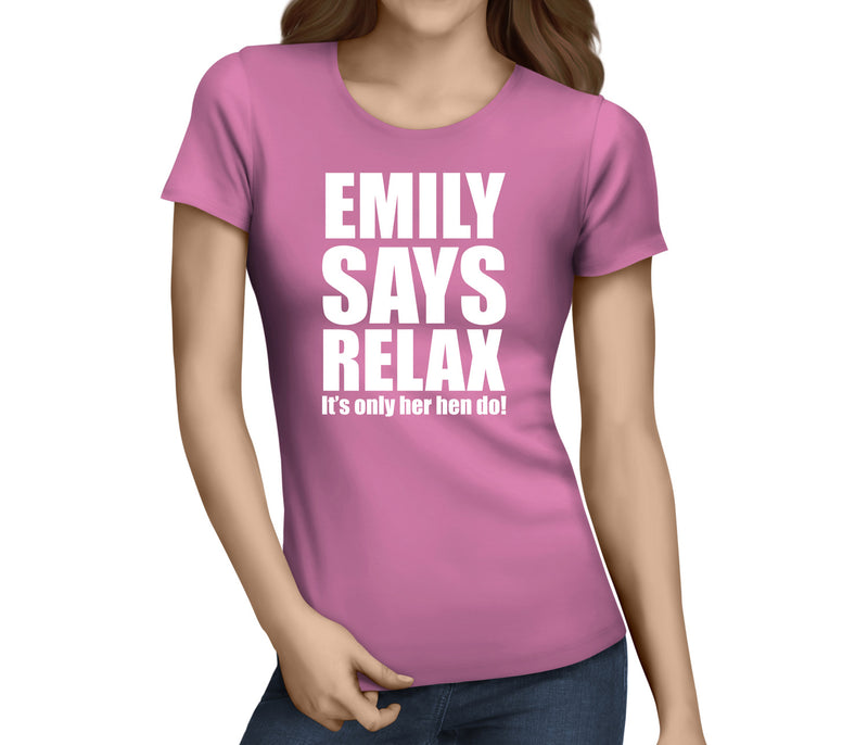 Say Relax White Hen T-Shirt - Any Name - Party Tee