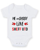 Me and Daddy Love SHEFF UTD Personalised FOOTBALL TEAM Baby Grow
