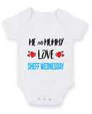 Me and Mummy love SHEFF WEDNESDAY Personalised FOOTBALL TEAM Baby Grow