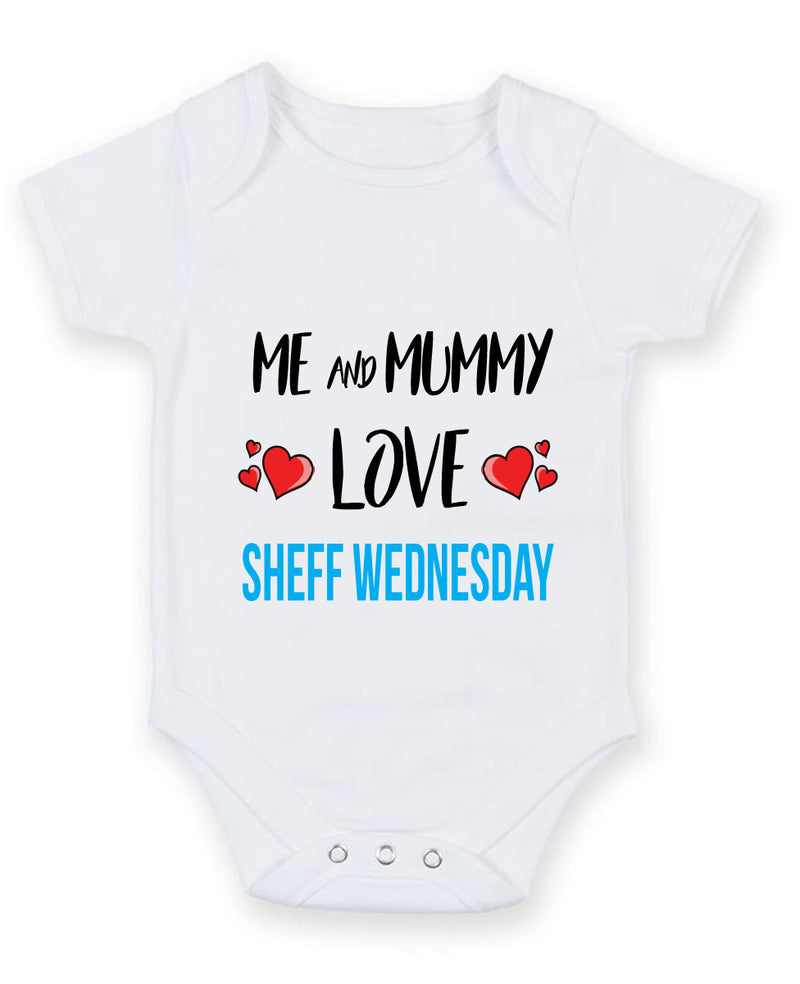 Me and Mummy love SHEFF WEDNESDAY Personalised FOOTBALL TEAM Baby Grow