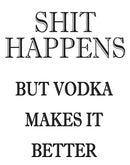 SHIT HAPPENS BUT VODKA MAKES IT BETTER! RUDE NAUGHTY INSPIRED Adult Personalised Birthday Card