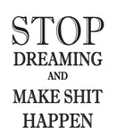 STOP DREAMING AND MAKE SHIT HAPPEN! RUDE NAUGHTY INSPIRED Adult Personalised Birthday Card