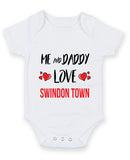 Me and Daddy Love SWINDON TOWN Personalised FOOTBALL TEAM Baby Grow