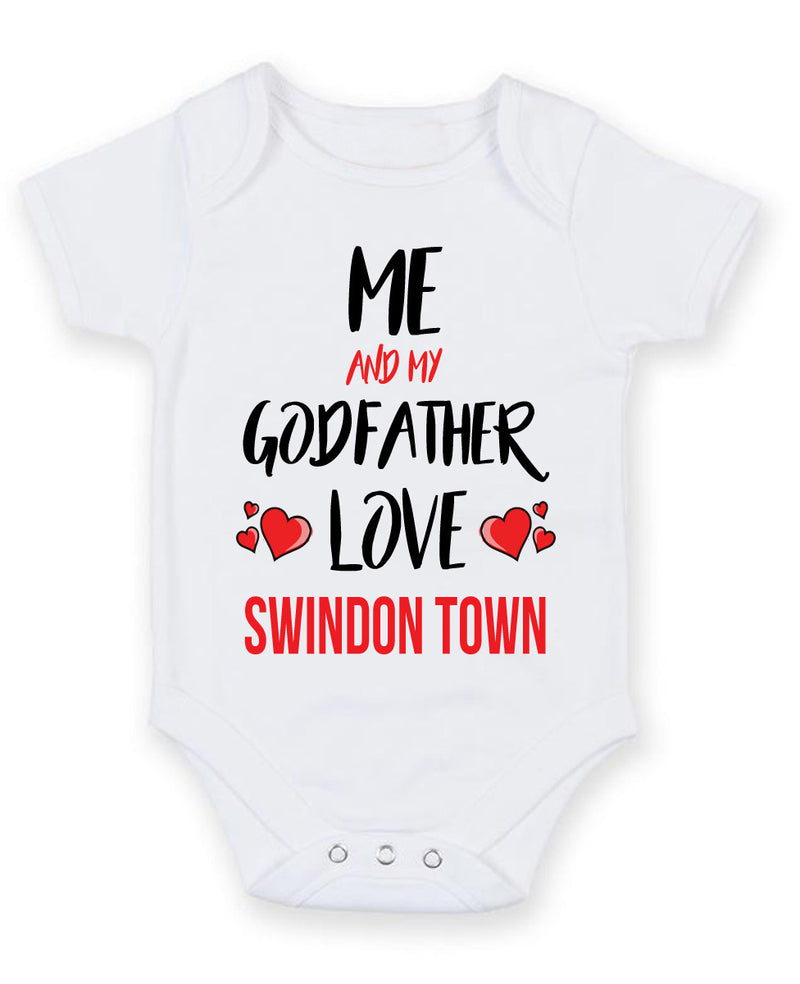 Me and My Godfather Love SWINDON TOWN Personalised FOOTBALL TEAM Baby Grow