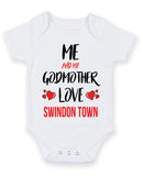 Me and My Godmother Love SWINDON TOWN Personalised FOOTBALL TEAM Baby Grow