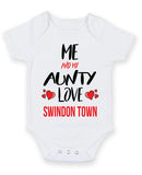Me and My Aunty Love SWINDON TOWN Personalised FOOTBALL TEAM Baby Grow