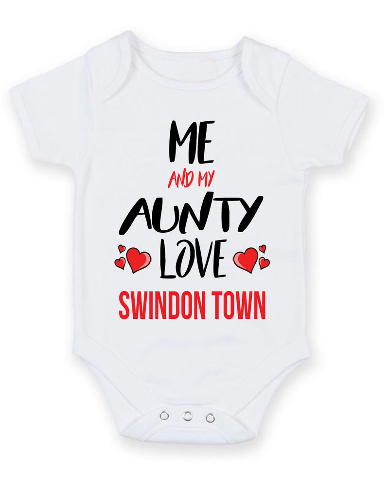 Me and My Aunty Love SWINDON TOWN Personalised FOOTBALL TEAM Baby Grow