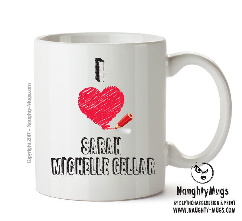 I Love Sarah Michelle Gellar - I Love Celebrity Mug - Novelty Gift Printed Tea Coffee Ceramic Mug