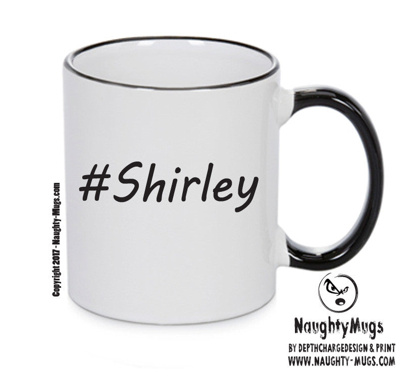 Personalised Your CUSTOM Name Shirley Printed Mug