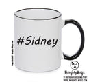 Personalised Your CUSTOM Name Sidney Printed Mug