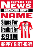 Signed For Brentford FOOTBALL TEAM THEME INSPIRED PERSONALISED Kids Adult Birthday Card