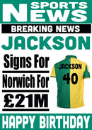 Signed For Norwich FOOTBALL TEAM THEME INSPIRED PERSONALISED Kids Adult Birthday Card